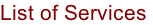 List of Services